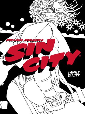 Frank Millers Sin City Volume 5 Family Values (Fourth Edition) - ebook